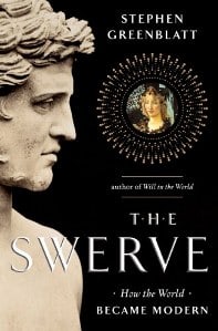 The Swerve: How the World Became Modern by Stephen Greenblatt