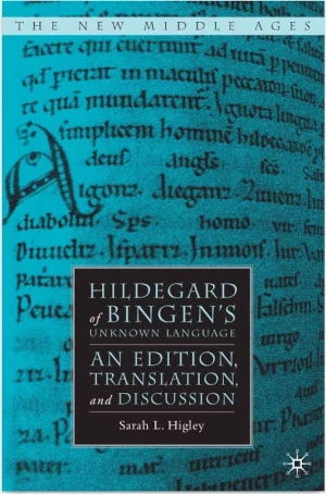 Cover of the book Hildegard of Bingen's Unknown Language by Sarah L. Higley